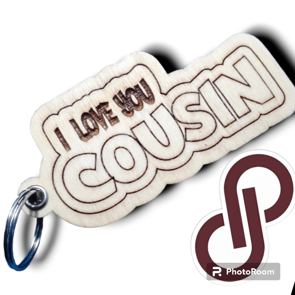 SOUVENIR WOODEN KEYCHAIN laser engraved "  I LOVE YOU COUSIN " COD/W-63